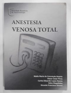 <a href="https://www.touchelivros.com.br/livro/anestesia-venosa-total/">Anestesia Venosa Total - Oscar Cesar Pires</a>