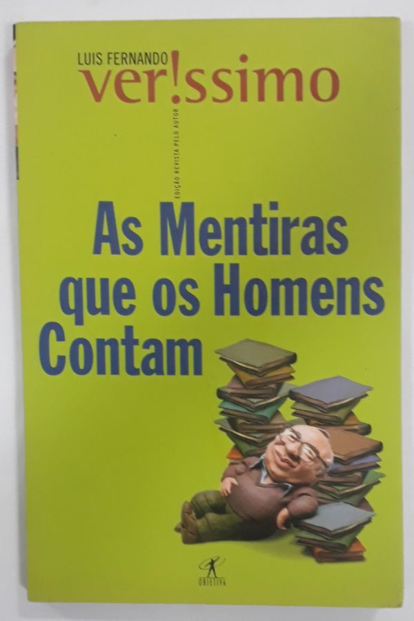 <a href="https://www.touchelivros.com.br/livro/as-mentiras-que-os-homens-contam/">As mentiras que os homens contam - Luis Fernando Verissimo</a>