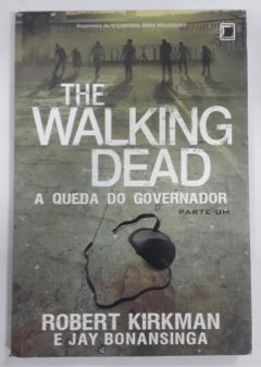 <a href="https://www.touchelivros.com.br/livro/the-walking-dead-a-queda-do-governador-parte-1/">The Walking Dead: A Queda Do Governador – Parte 1 - Robert Kirkman</a>