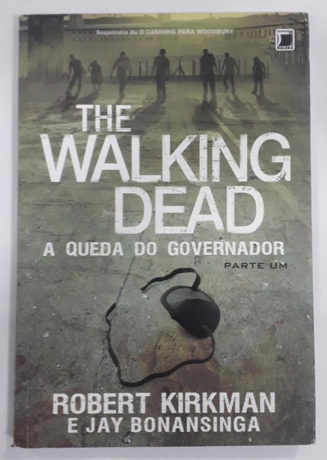 The Walking Dead: A Ascensão Do Governador - Robert Kirkman; Jay Bonansinga