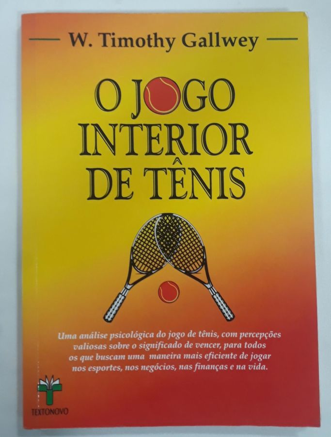 <a href="https://www.touchelivros.com.br/livro/o-jogo-interior-de-tenis/">O Jogo Interior De Tênis - W. Timothy Gallwey</a>