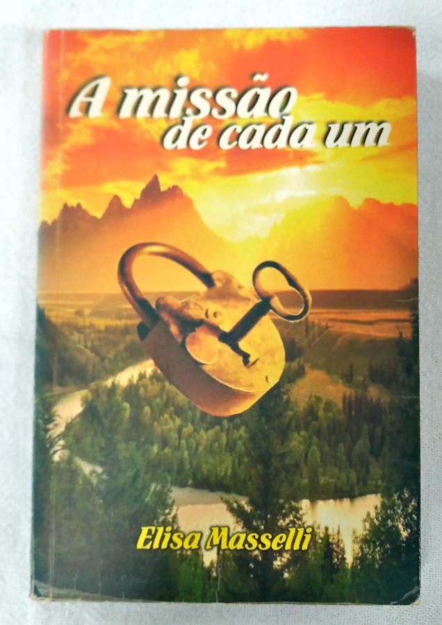 <a href="https://www.touchelivros.com.br/livro/a-missao-de-cada-um/">A Missão De Cada Um - Elisa Masselli</a>