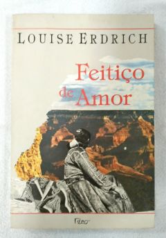 <a href="https://www.touchelivros.com.br/livro/feitico-de-amor/">Feitiço De Amor - Louise Erdrich</a>
