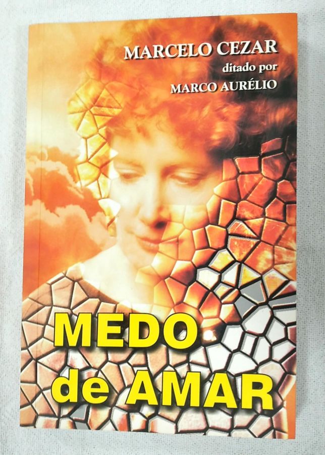 <a href="https://www.touchelivros.com.br/livro/medo-de-amar-2/">Medo De Amar - Marcelo Cezar; Marco Aurélio</a>