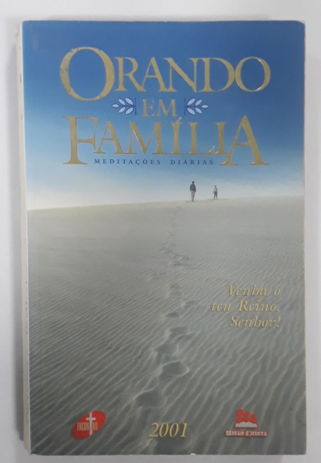 <a href="https://www.touchelivros.com.br/livro/orando-em-familia-medidacoes-diarias-2001/">Orando Em Familia, Medidações Diárias 2001 - Vários Autores</a>