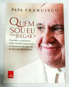 <a href="https://www.touchelivros.com.br/livro/quem-sou-eu-para-julgar/">Quem Sou Eu Para Julgar? - Papa Francisco</a>