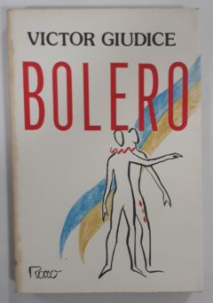 <a href="https://www.touchelivros.com.br/livro/bolero/">Bolero - Victor Giudice</a>