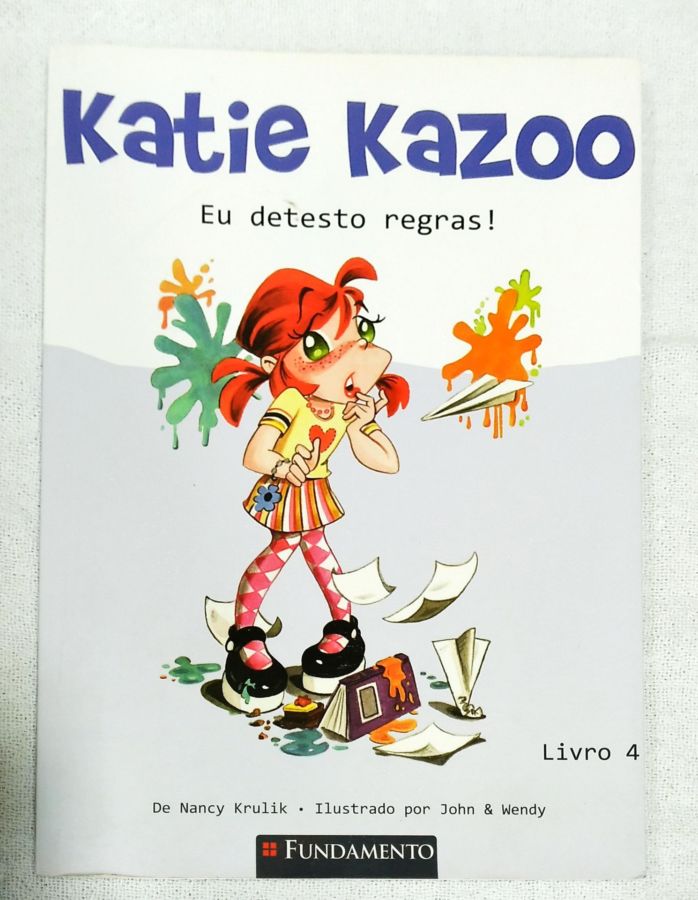<a href="https://www.touchelivros.com.br/livro/katie-kazoo-eu-detesto-regras-livro-4/">Katie Kazoo – Eu Detesto Regras (Livro 4) - Nancy Krulik</a>