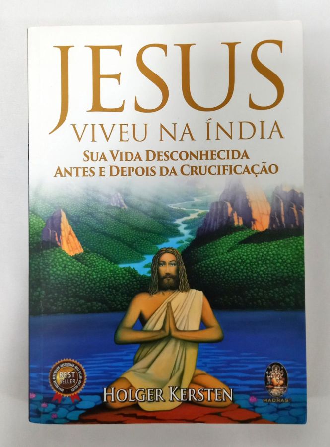 <a href="https://www.touchelivros.com.br/livro/jesus-viveu-na-india-2/">Jesus Viveu Na Índia - Holger Kersten</a>