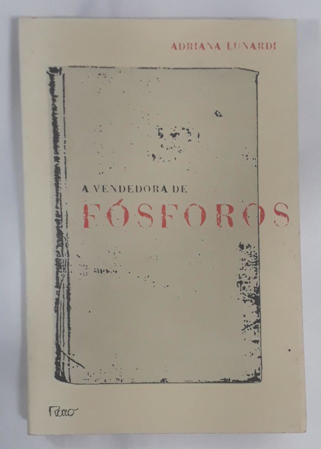 <a href="https://www.touchelivros.com.br/livro/a-vendedora-de-fosforos/">A vendedora de fósforos - Adriana Lunardi</a>