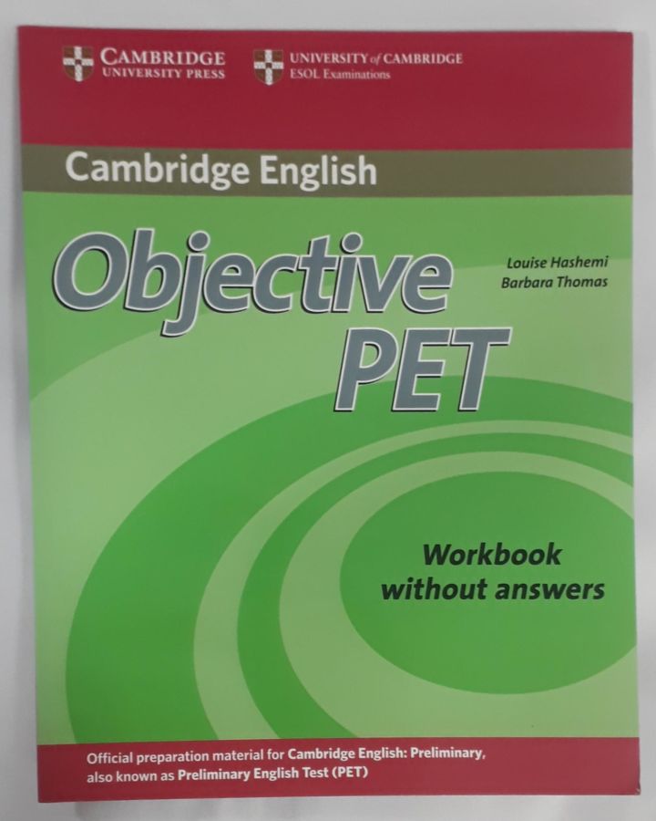 <a href="https://www.touchelivros.com.br/livro/objective-pet-workbook-without-answers-second-edition/">Objective Pet – Workbook Without Answers – Second Edition - Cambridge English</a>