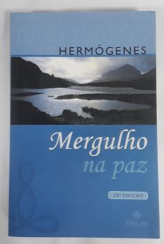 <a href="https://www.touchelivros.com.br/livro/mergulho-na-paz-2/">Mergulho na Paz - José Hermógenes</a>