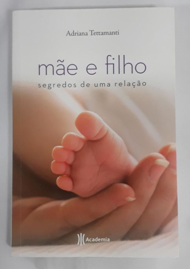 <a href="https://www.touchelivros.com.br/livro/mae-e-filho/">Mãe e filho - Adriana Tettamanti</a>
