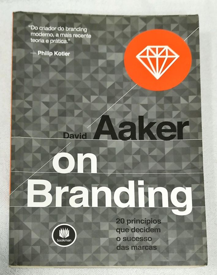 <a href="https://www.touchelivros.com.br/livro/on-branding-20-principios-que-decidem-o-sucesso-das-marcas/">On Branding: 20 Princípios Que Decidem O Sucesso Das Marcas - David Aaker</a>
