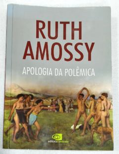 <a href="https://www.touchelivros.com.br/livro/apologia-da-polemica/">Apologia Da Polêmica - Ruth Amossy</a>