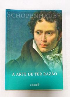 <a href="https://www.touchelivros.com.br/livro/a-arte-de-ter-razao/">A Arte De Ter Razão - Schopenhauer</a>