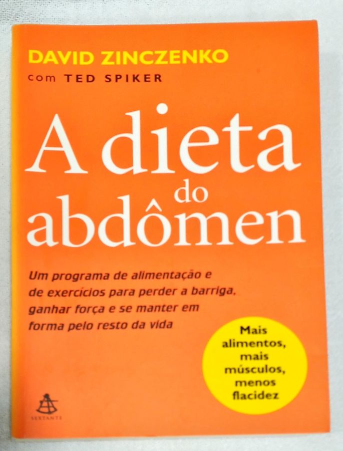 <a href="https://www.touchelivros.com.br/livro/a-dieta-do-abdomen-2/">A Dieta Do Abdômen - David Zinczenko; Ted Spiker</a>