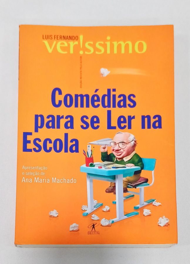 <a href="https://www.touchelivros.com.br/livro/comedias-para-se-ler-na-escola/">Comédias Para Se Ler Na Escola - Luis Fernando Verissimo</a>