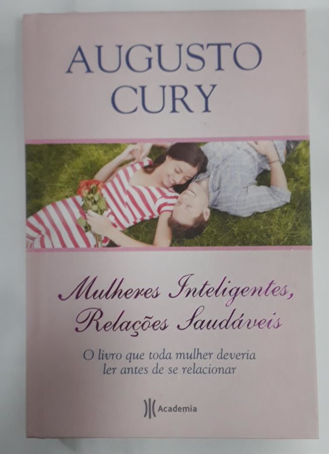 <a href="https://www.touchelivros.com.br/livro/mulheres-inteligentes-relacoes-saudaveis/">Mulheres Inteligentes, Relações Saudáveis - Augusto Cury</a>