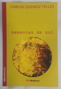 <a href="https://www.touchelivros.com.br/livro/sementes-de-sol/">Sementes De Sol - Carlos Queiroz Telles</a>