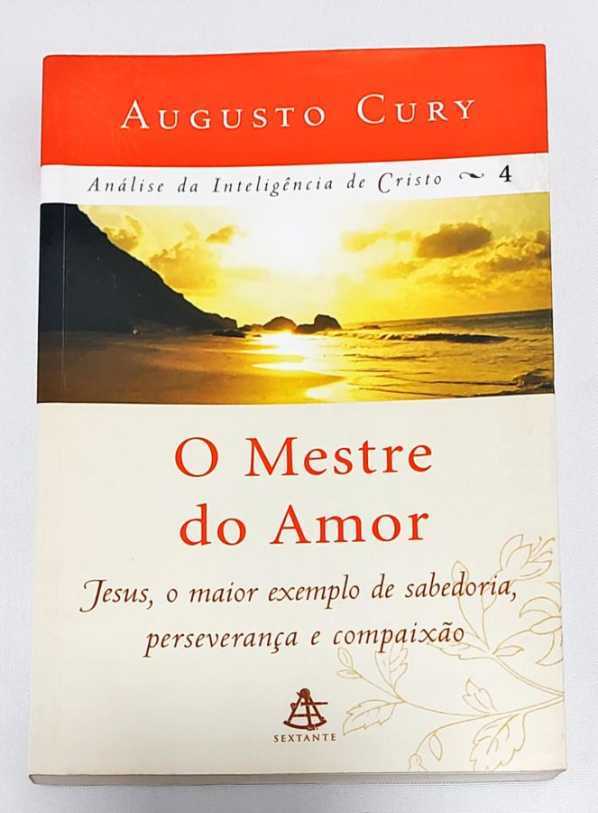 <a href="https://www.touchelivros.com.br/livro/o-mestre-do-amor-jesus-o-maior-exemplo-de-sabedoria-persevaranca-e-compaixao/">O Mestre Do Amor: Jesus, O Maior Exemplo De Sabedoria, Persevarança E Compaixão - Augusto Cury</a>