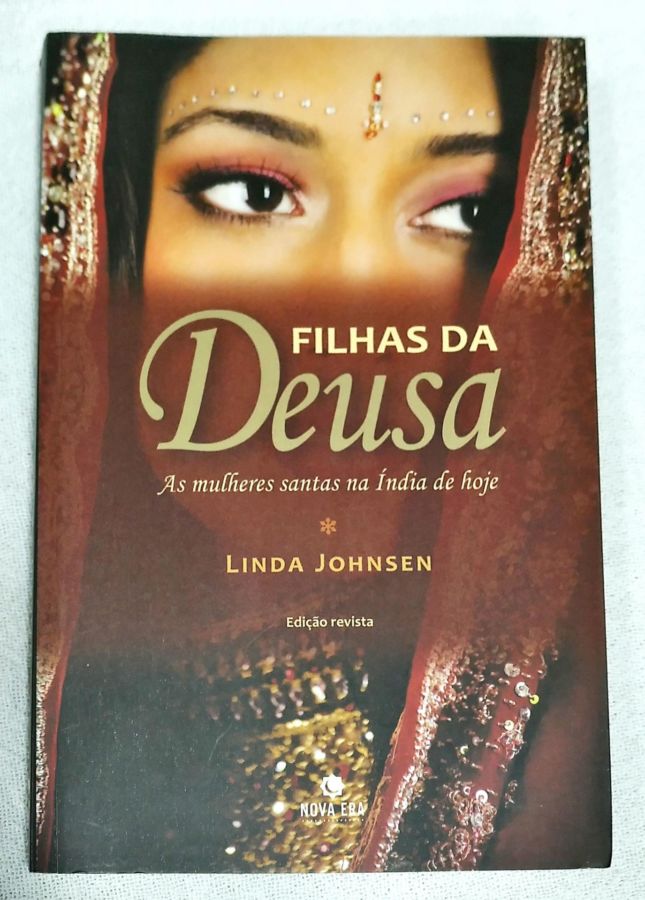 <a href="https://www.touchelivros.com.br/livro/filhas-da-deusa-as-mulheres-santas-na-india-de-hoje/">Filhas Da Deusa – As Mulheres Santas Na Índia De Hoje - Linda Johnsen</a>