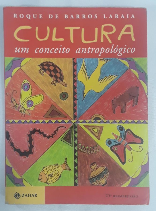 <a href="https://www.touchelivros.com.br/livro/cultura-um-conceito-antropologico/">Cultura: Um Conceito Antropológico - Roque De Barros Laraia</a>