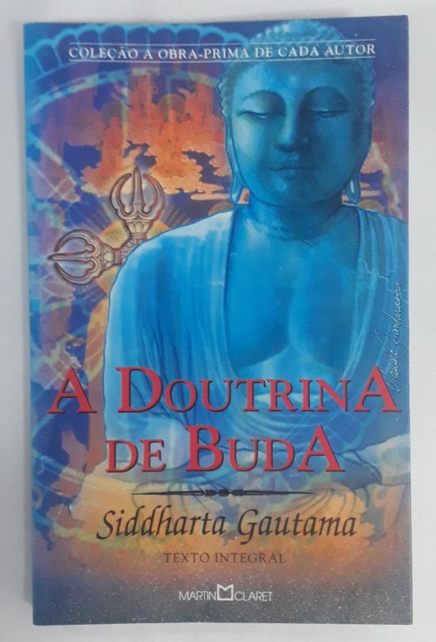 <a href="https://www.touchelivros.com.br/livro/a-doutrina-de-buda/">A Doutrina De Buda - Siddharta Gautama</a>