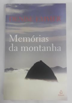 <a href="https://www.touchelivros.com.br/livro/memorias-da-montanha/">Memórias Da Montanha - Denise Emmer Dias Gomes</a>