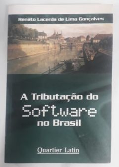 <a href="https://www.touchelivros.com.br/livro/a-tributacao-do-software-no-brasil/">A Tributação Do Software No Brasil - Renato Lacerda de Lima Gonçalves</a>