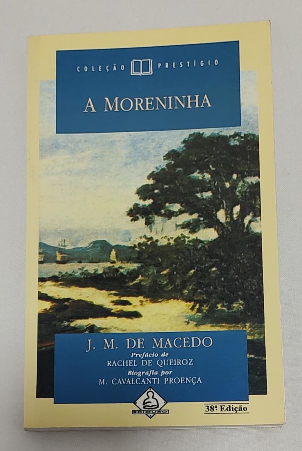 <a href="https://www.touchelivros.com.br/livro/a-moreninha-2/">A Moreninha - Joaquim Manuel de Macedo</a>