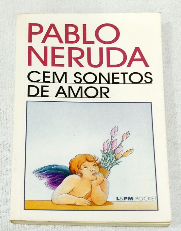 <a href="https://www.touchelivros.com.br/livro/cem-sonetos-de-amor/">Cem Sonetos De Amor - Pablo Neruda</a>