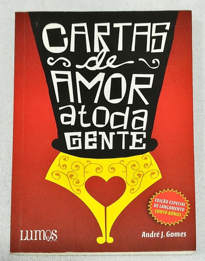 <a href="https://www.touchelivros.com.br/livro/cartas-de-amor-a-toda-gente/">Cartas De Amor A Toda Gente - André J. Gomes</a>