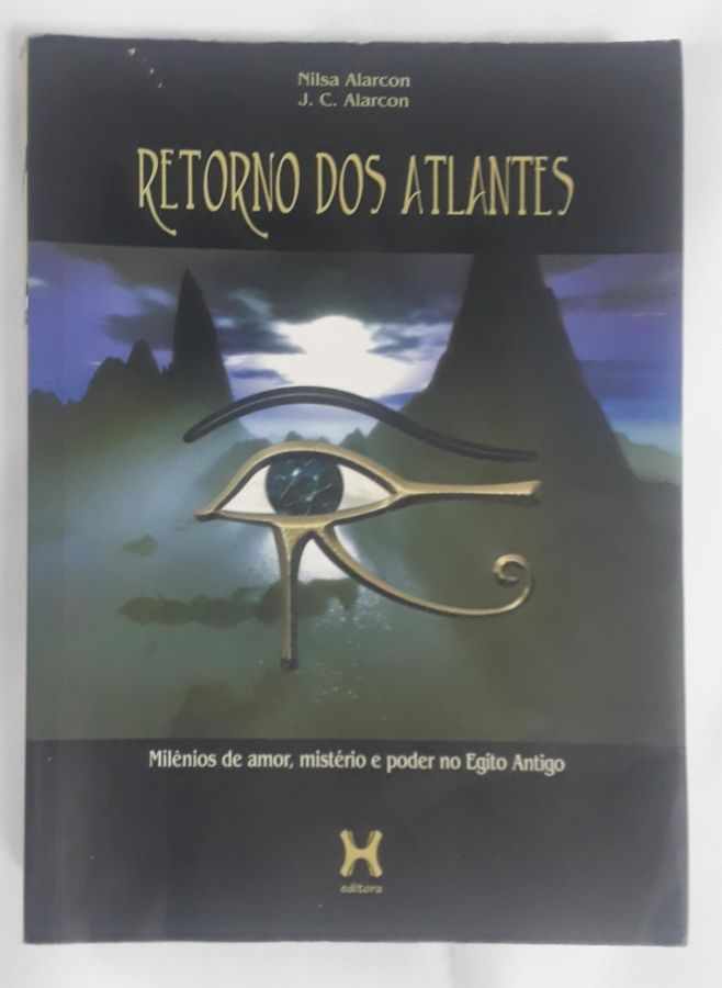 <a href="https://www.touchelivros.com.br/livro/retorno-dos-atlantes/">Retorno dos Atlantes - J. C. Alarcon, Nilsa Alarcon</a>