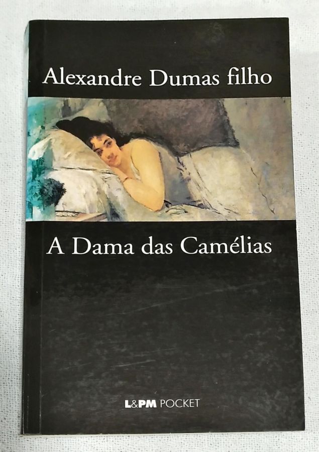 <a href="https://www.touchelivros.com.br/livro/a-dama-das-camelias/">A Dama Das Camélias - Alexandre Dumas Filho</a>