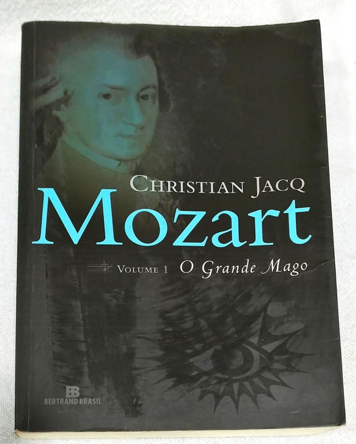 <a href="https://www.touchelivros.com.br/livro/mozart-o-grande-mago-vol-1/">Mozart: O Grande Mago Vol. 1 - Christian Jacq</a>