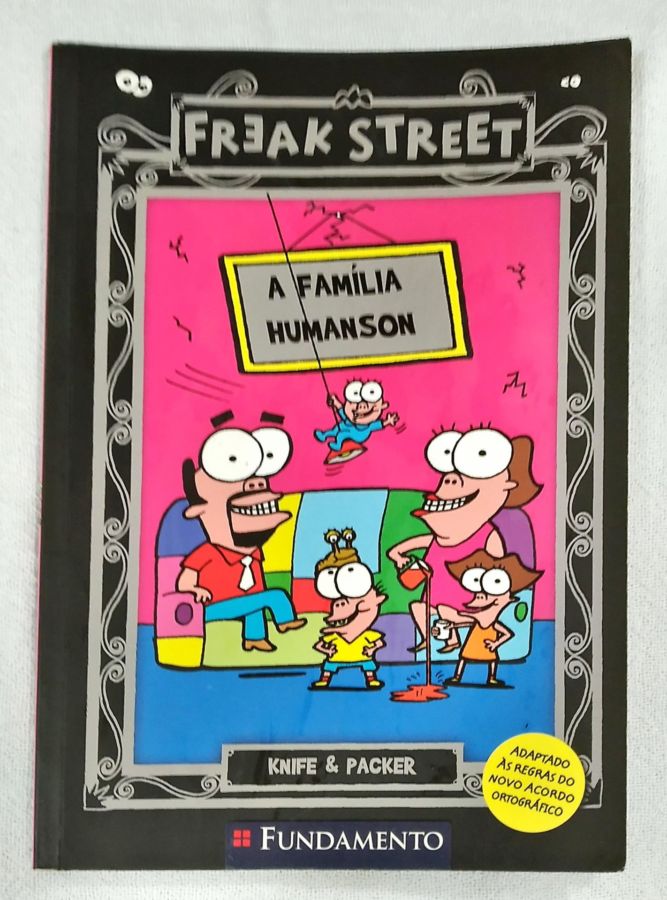 <a href="https://www.touchelivros.com.br/livro/freak-street-a-familia-humanson/">Freak Street: A Família Humanson - Freak Street</a>