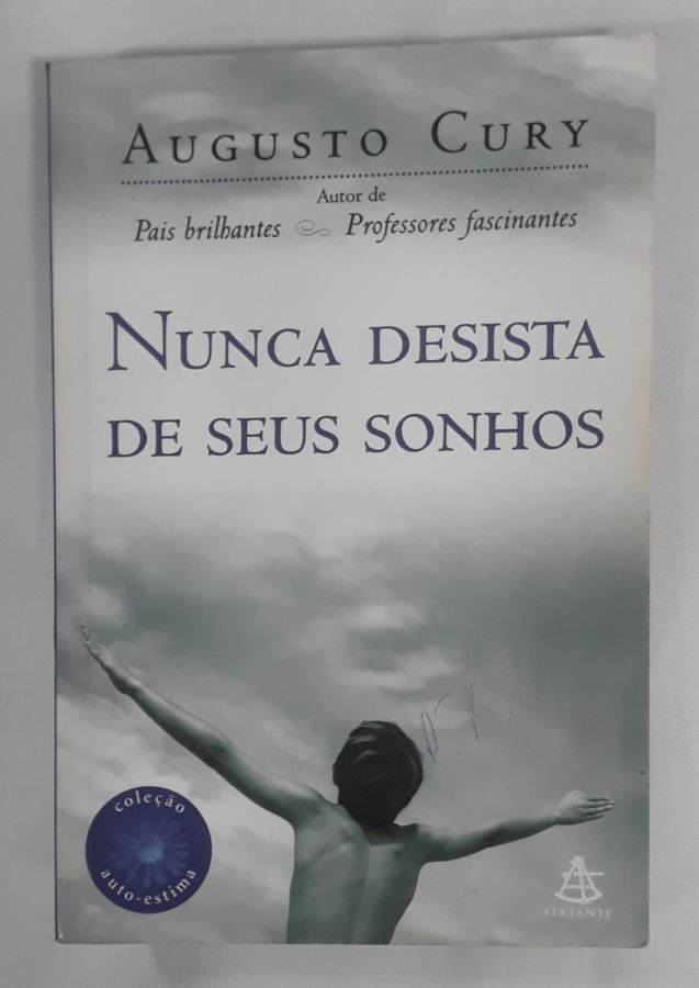 <a href="https://www.touchelivros.com.br/livro/nunca-desista-de-seus-sonhos-8/">Nunca Desista De Seus Sonhos - Augusto Cury</a>