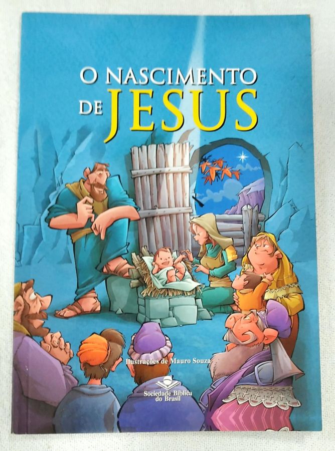 <a href="https://www.touchelivros.com.br/livro/o-nascimento-de-jesus-2/">O Nascimento De Jesus - Sociedade Bíblica do Brasil</a>