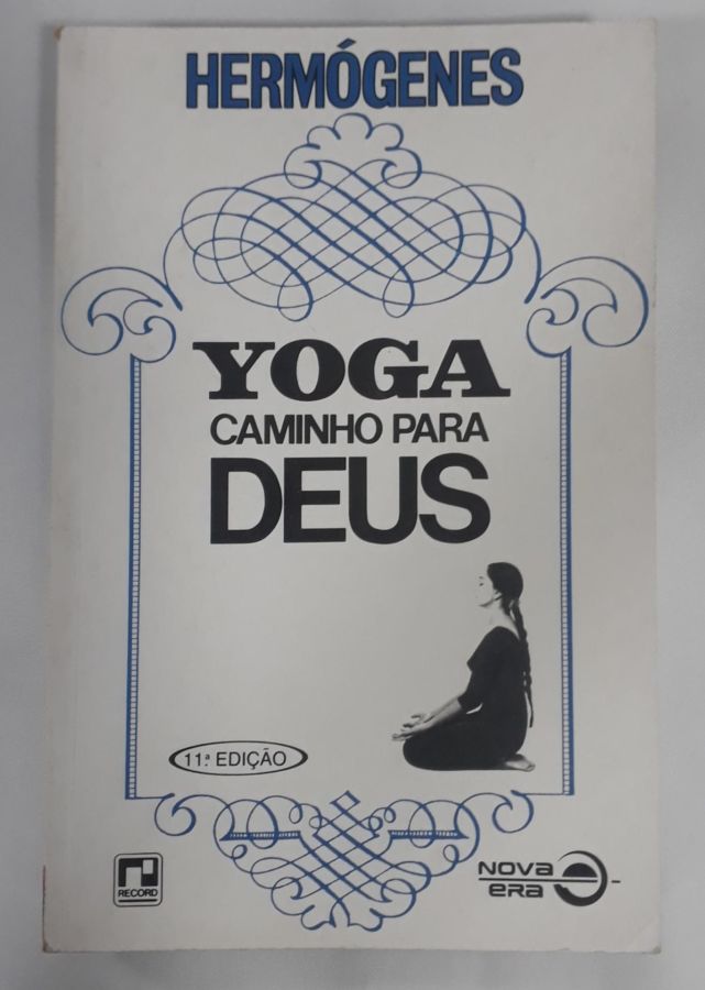 <a href="https://www.touchelivros.com.br/livro/yoga-caminho-para-deus/">Yoga – Caminho Para Deus - José Hermógenes</a>