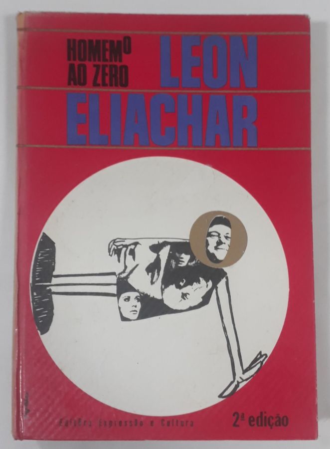 <a href="https://www.touchelivros.com.br/livro/o-homem-ao-zero/">O Homem Ao Zero - Leon Eliachar</a>