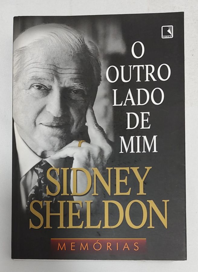 <a href="https://www.touchelivros.com.br/livro/o-outro-lado-de-mim/">O Outro Lado De Mim - Sidney Sheldon</a>