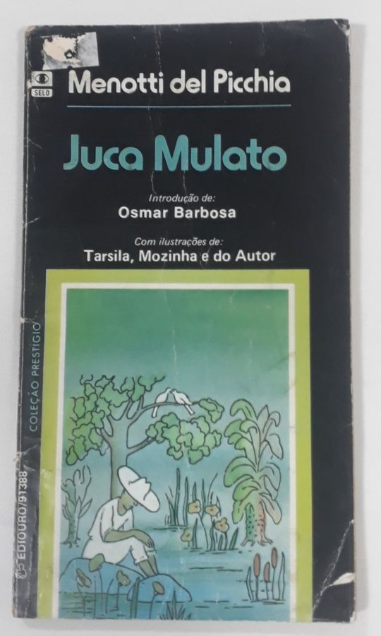 <a href="https://www.touchelivros.com.br/livro/juca-mulato/">Juca Mulato - Menotti Del Picchia</a>