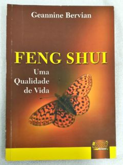 <a href="https://www.touchelivros.com.br/livro/feng-shui-uma-qualidade-de-vida/">Feng Shui – Uma Qualidade De Vida - Geannine Bervian</a>