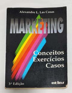 <a href="https://www.touchelivros.com.br/livro/marketing-conceitos-exercicios-e-casos/">Marketing: Conceitos, Exercícios E Casos - Alexandre L. Las Casas</a>