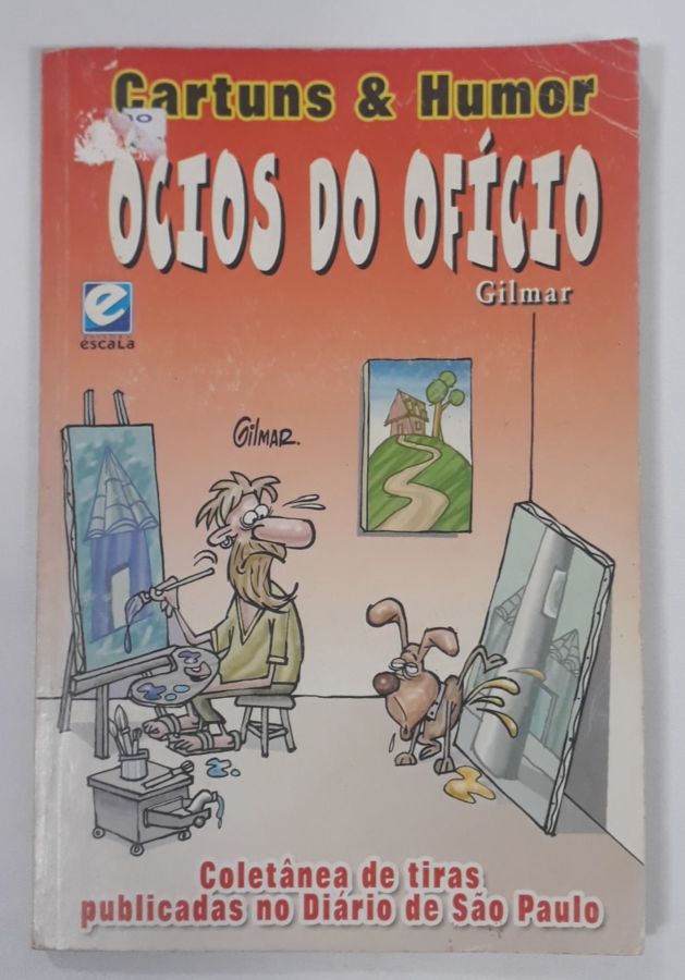 <a href="https://www.touchelivros.com.br/livro/cartuns-humor-ocios-do-oficio/">Cartuns & Humor : Ócios Do Ofício - Gilmar</a>