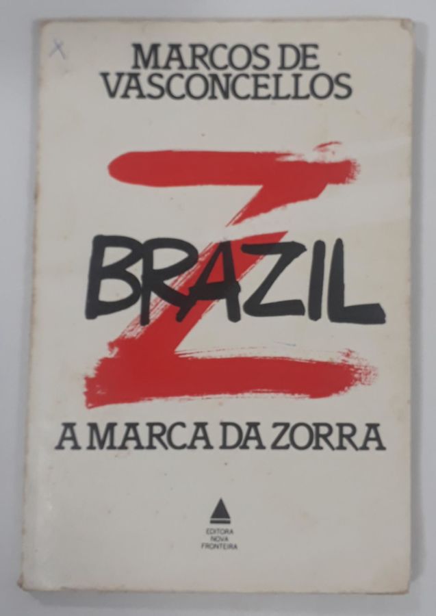 <a href="https://www.touchelivros.com.br/livro/brazil-a-marca-da-zorra/">Brazil – A Marca da Zorra - Marcos Vasconcellos</a>