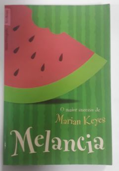<a href="https://www.touchelivros.com.br/livro/melancia-3/">Melancia - Marian Keyes</a>