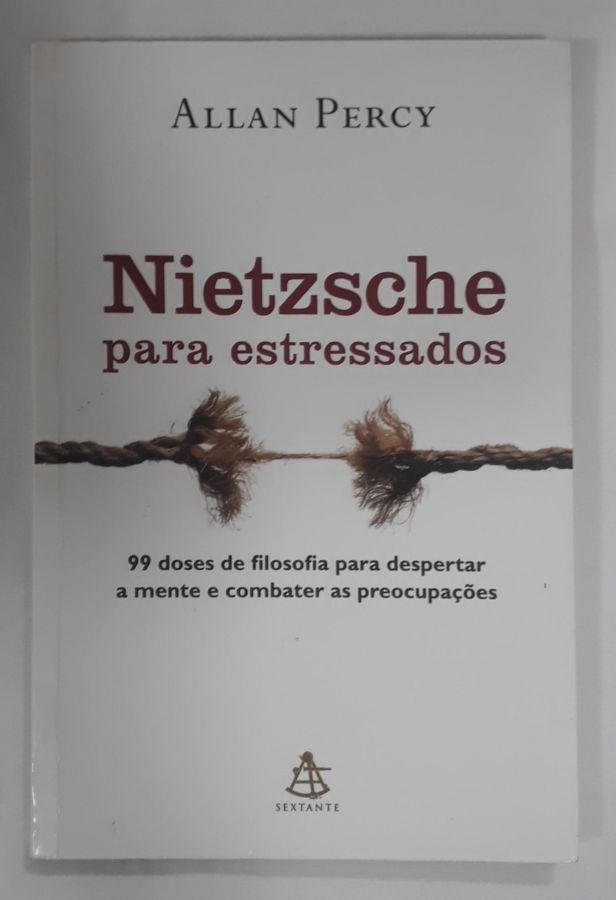 <a href="https://www.touchelivros.com.br/livro/nietzsche-para-estressados-3/">Nietzsche Para Estressados - Allan Percy</a>