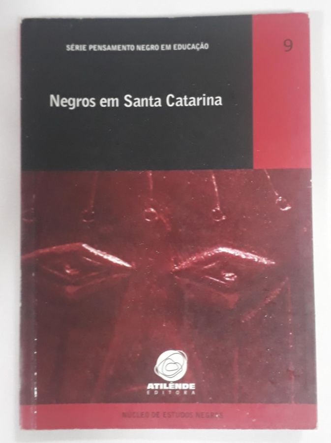 <a href="https://www.touchelivros.com.br/livro/negros-em-santa-catarina/">Negros Em Santa Catarina - Nucleo De Estudos Negros</a>